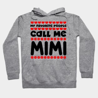 My favorite people call mimi Hoodie